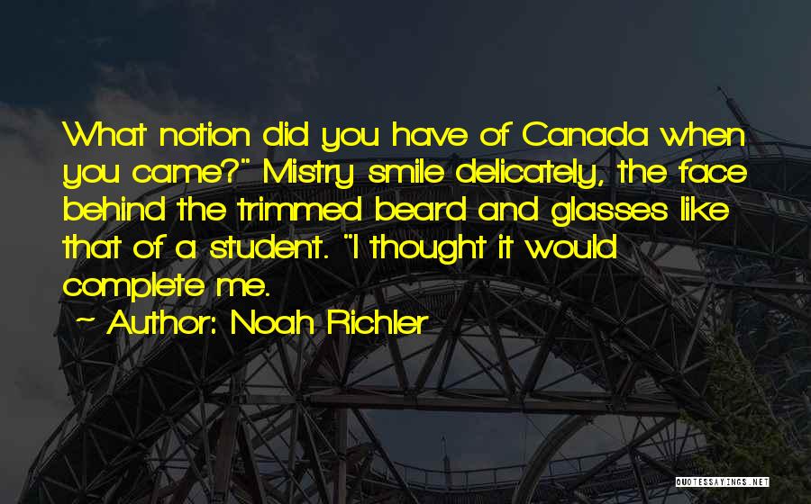 Behind That Smile Quotes By Noah Richler