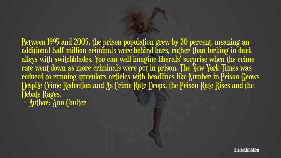 Behind The Bars Quotes By Ann Coulter