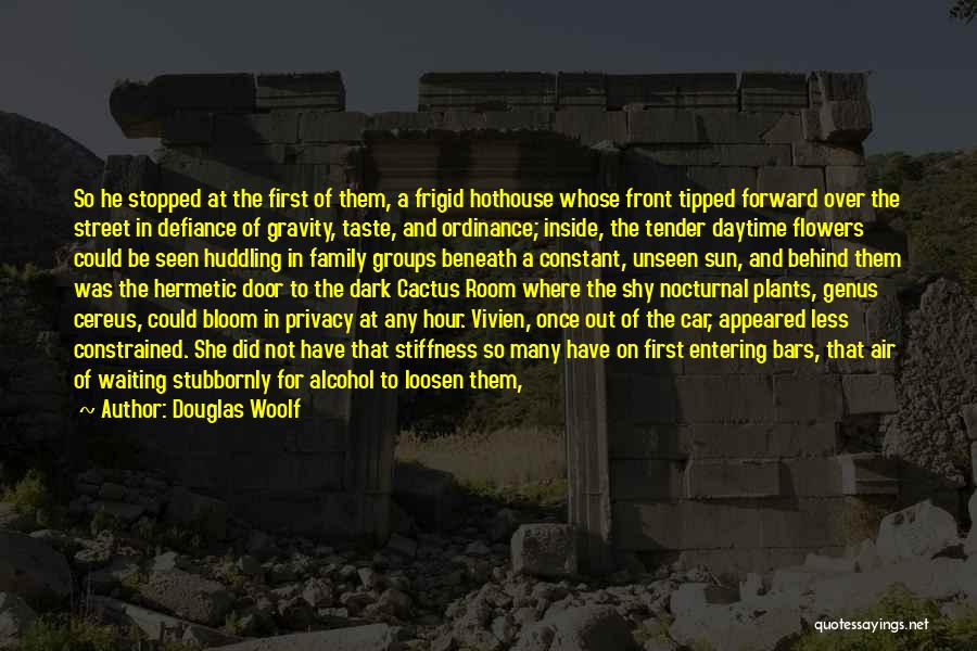 Behind The Bars Quotes By Douglas Woolf