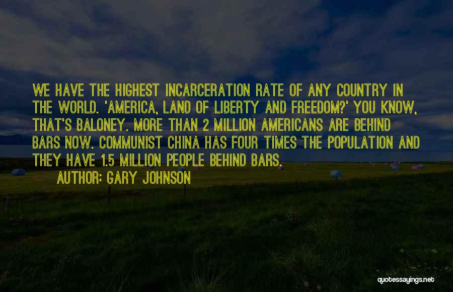 Behind The Bars Quotes By Gary Johnson