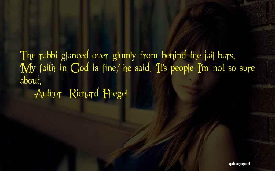 Behind The Bars Quotes By Richard Fliegel