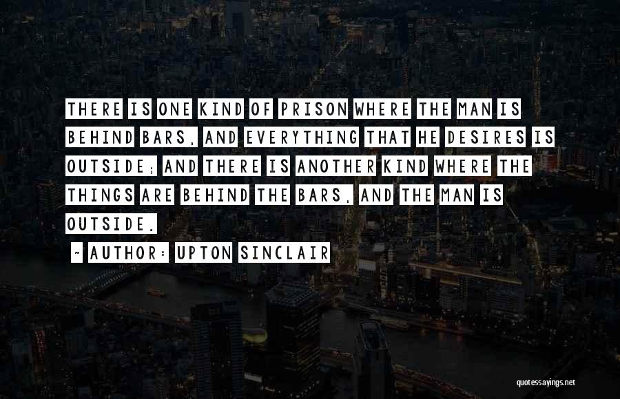 Behind The Bars Quotes By Upton Sinclair