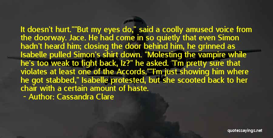 Behind The Chair Quotes By Cassandra Clare