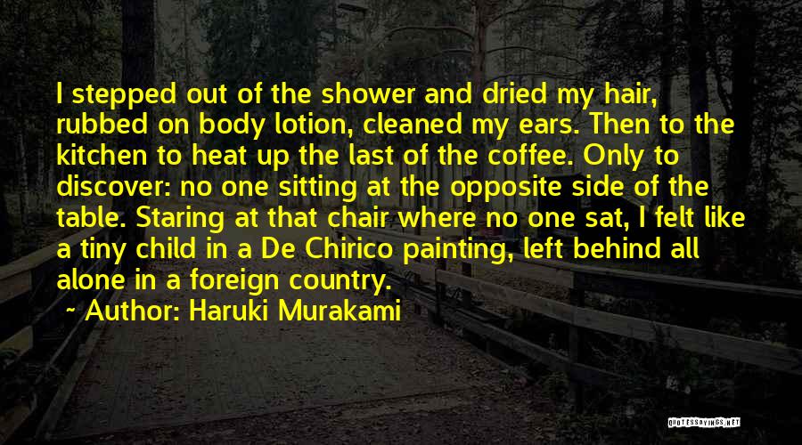 Behind The Chair Quotes By Haruki Murakami