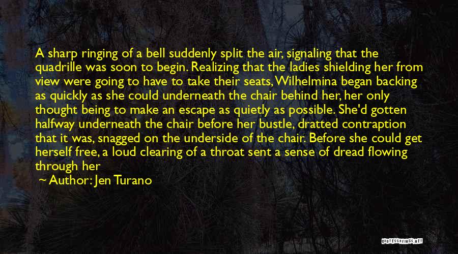 Behind The Chair Quotes By Jen Turano