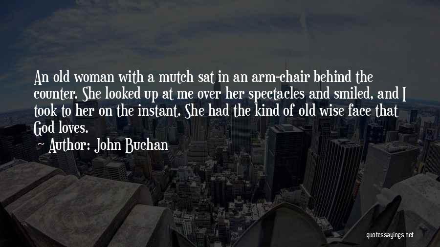 Behind The Chair Quotes By John Buchan