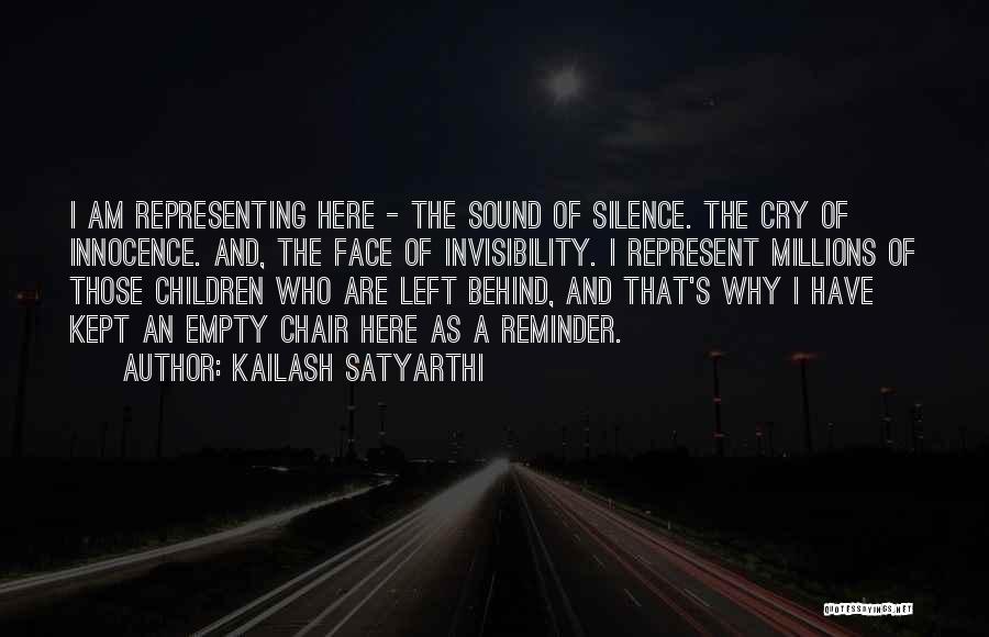 Behind The Chair Quotes By Kailash Satyarthi