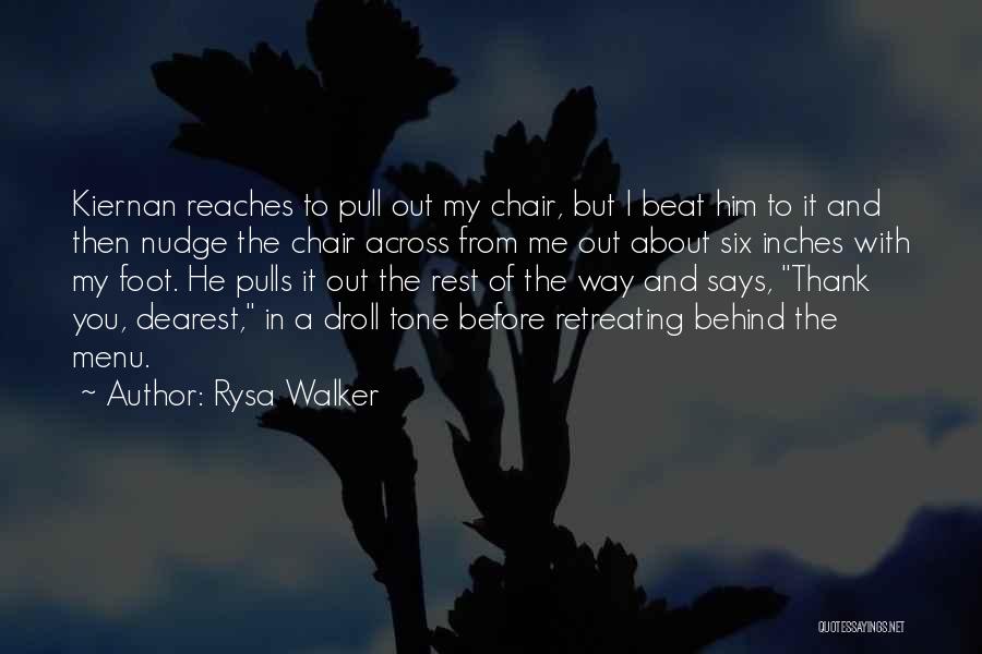 Behind The Chair Quotes By Rysa Walker