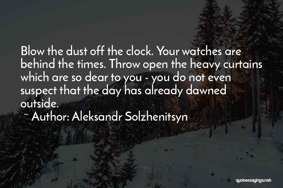 Behind The Curtains Quotes By Aleksandr Solzhenitsyn