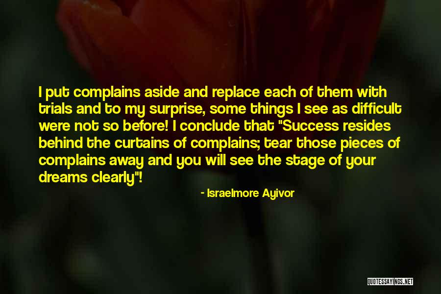 Behind The Curtains Quotes By Israelmore Ayivor Behind The Curtains Quotes By Israelmore Ayivor