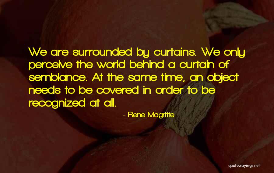 Behind The Curtains Quotes By Rene Magritte Behind The Curtains Quotes By Rene Magritte