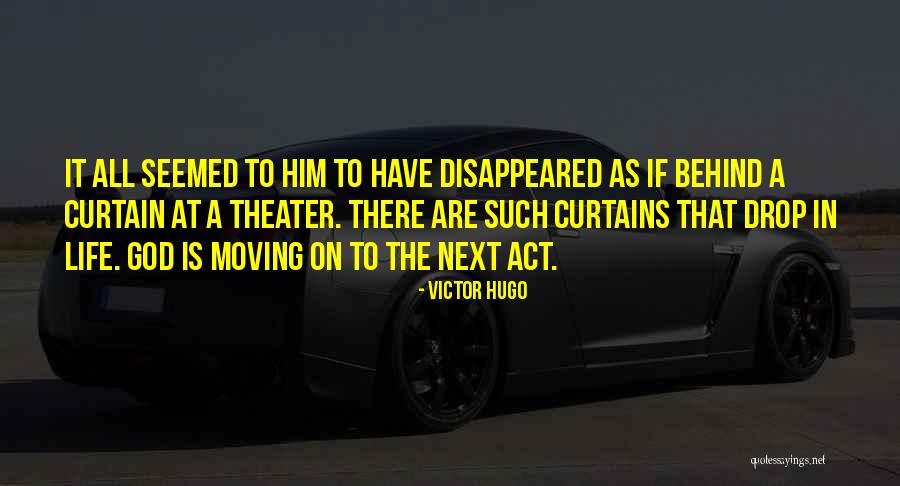 Behind The Curtains Quotes By Victor Hugo