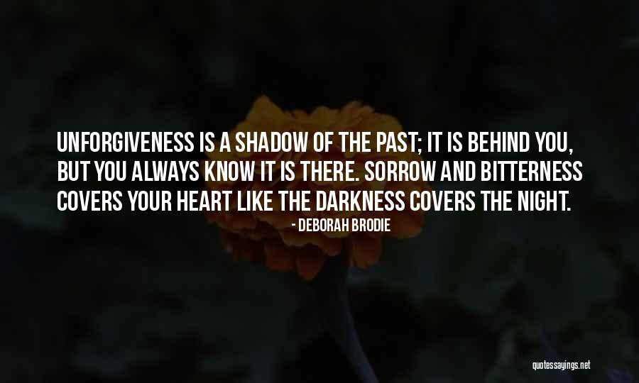 Behind The Darkness Quotes By Deborah Brodie Behind The Darkness Quotes By Deborah Brodie