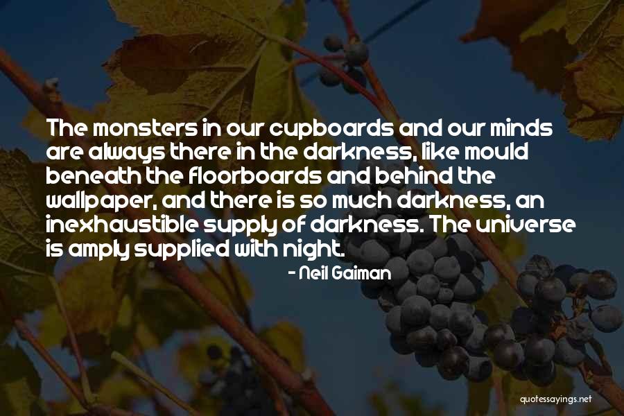 Behind The Darkness Quotes By Neil Gaiman Behind The Darkness Quotes By Neil Gaiman