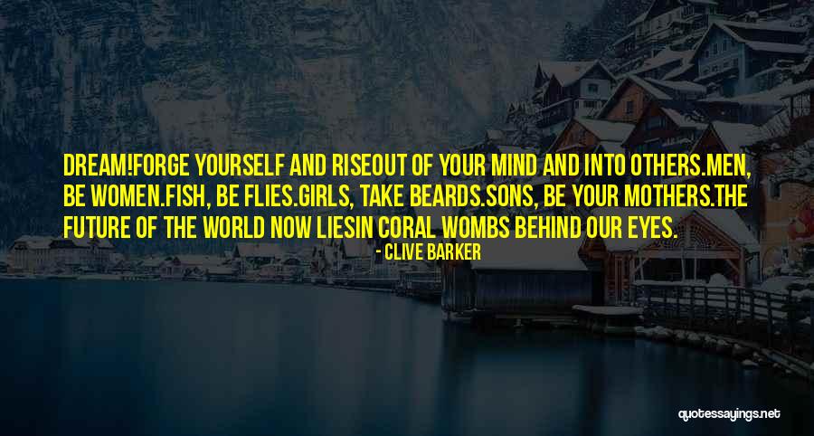 Behind The Eyes Quotes By Clive Barker Behind The Eyes Quotes By Clive Barker