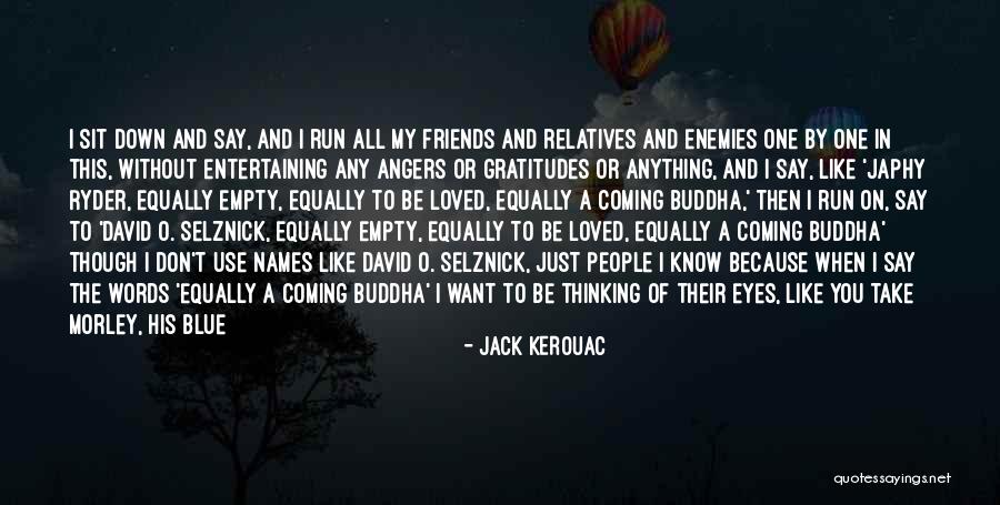 Behind The Eyes Quotes By Jack Kerouac Behind The Eyes Quotes By Jack Kerouac