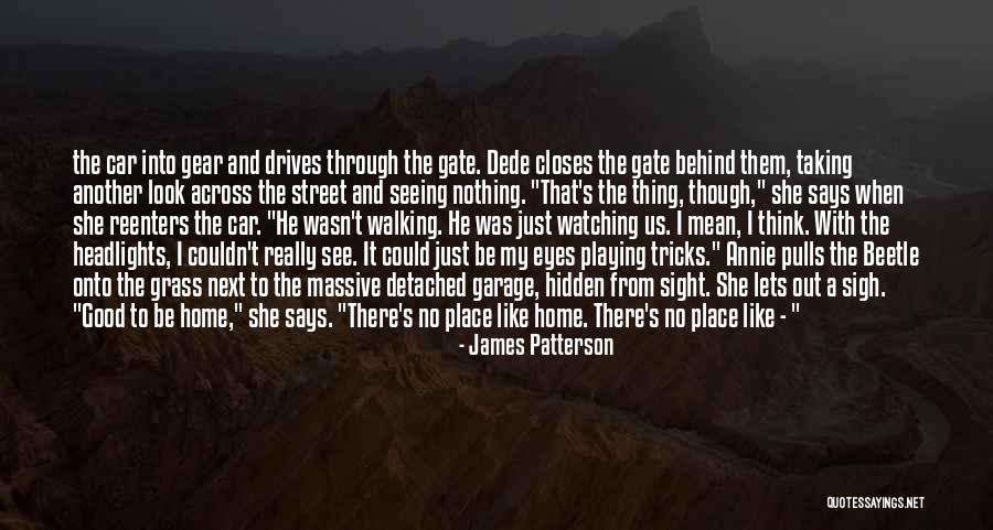 Behind The Eyes Quotes By James Patterson Behind The Eyes Quotes By James Patterson