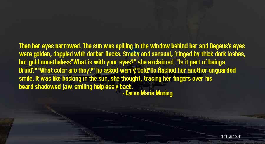 Behind The Eyes Quotes By Karen Marie Moning Behind The Eyes Quotes By Karen Marie Moning