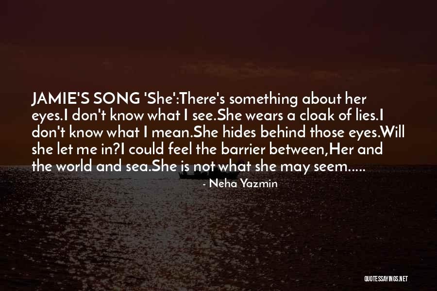 Behind The Eyes Quotes By Neha Yazmin Behind The Eyes Quotes By Neha Yazmin
