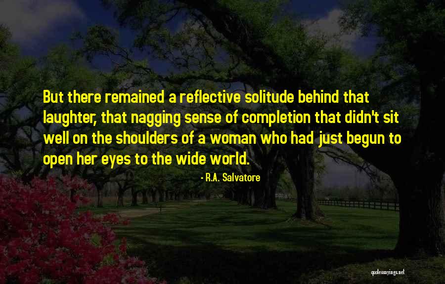 Behind The Eyes Quotes By R.A. Salvatore Behind The Eyes Quotes By R.A. Salvatore