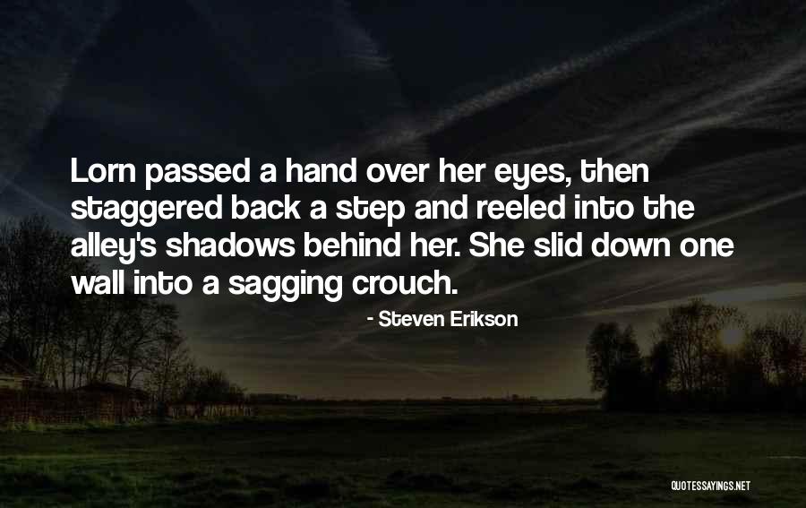 Behind The Eyes Quotes By Steven Erikson Behind The Eyes Quotes By Steven Erikson