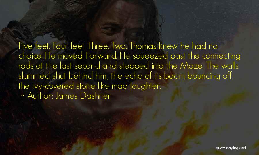 Behind The Laughter Quotes By James Dashner