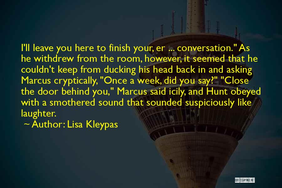 Behind The Laughter Quotes By Lisa Kleypas