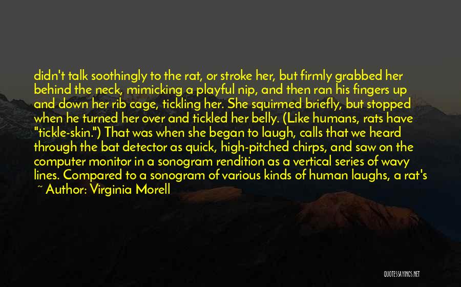 Behind The Laughter Quotes By Virginia Morell