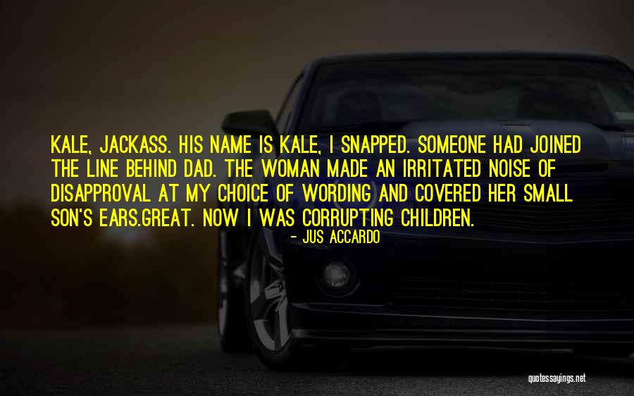 Behind The Name Quotes By Jus Accardo