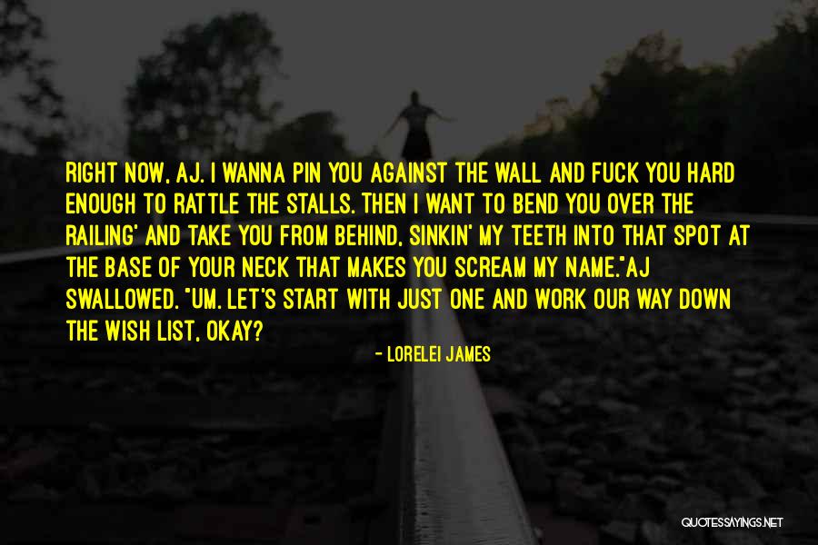 Behind The Name Quotes By Lorelei James