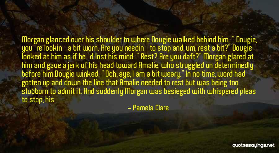 Behind The Name Quotes By Pamela Clare