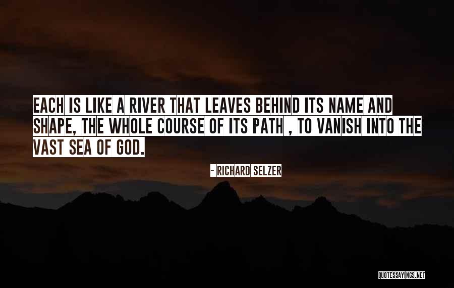 Behind The Name Quotes By Richard Selzer