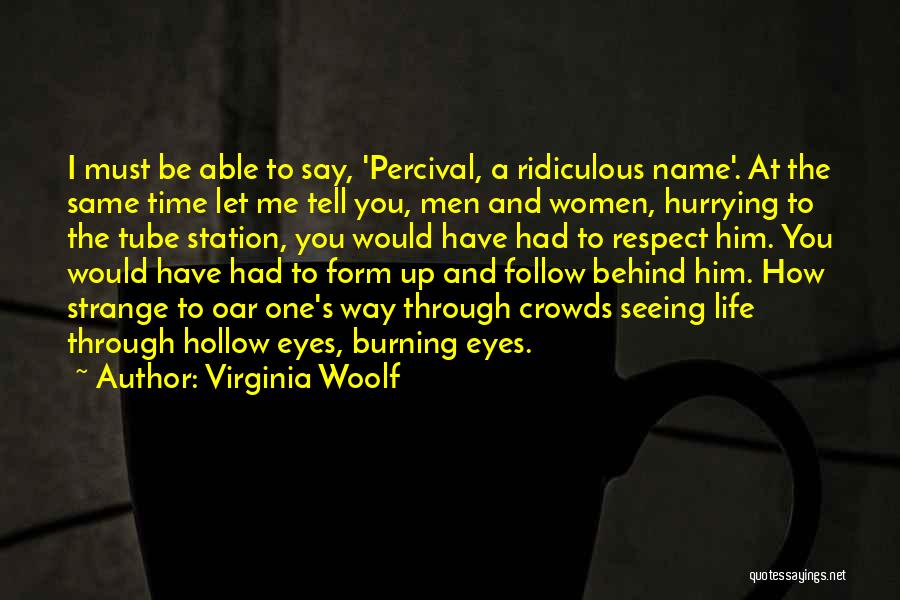 Behind The Name Quotes By Virginia Woolf