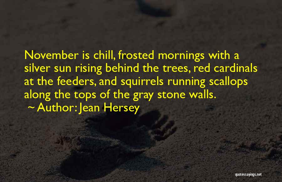 Behind The Rising Sun Quotes By Jean Hersey