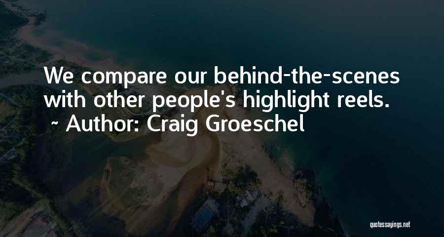 Behind The Scenes Quotes By Craig Groeschel