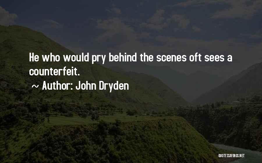 Behind The Scenes Quotes By John Dryden