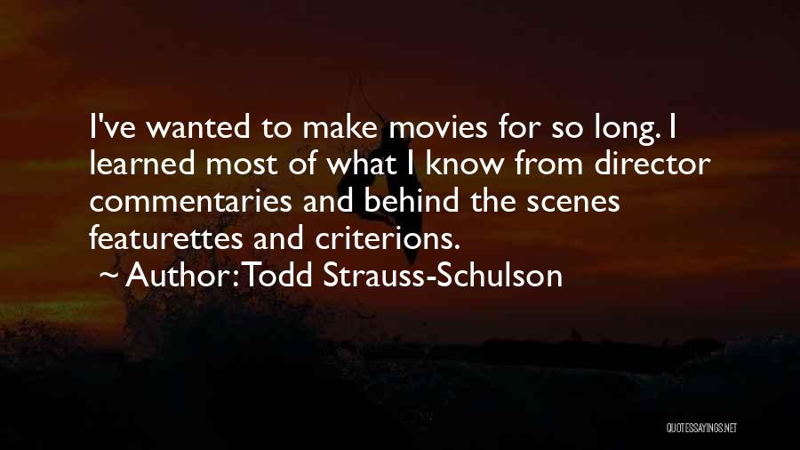 Behind The Scenes Quotes By Todd Strauss-Schulson