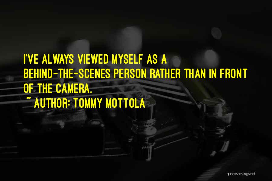 Behind The Scenes Quotes By Tommy Mottola