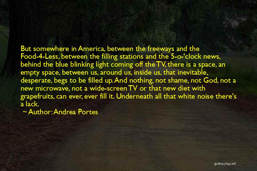 Behind The Screen Quotes By Andrea Portes