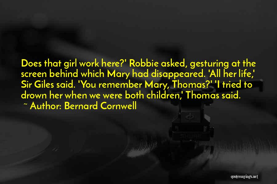 Behind The Screen Quotes By Bernard Cornwell