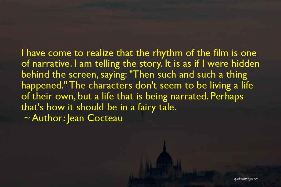 Behind The Screen Quotes By Jean Cocteau