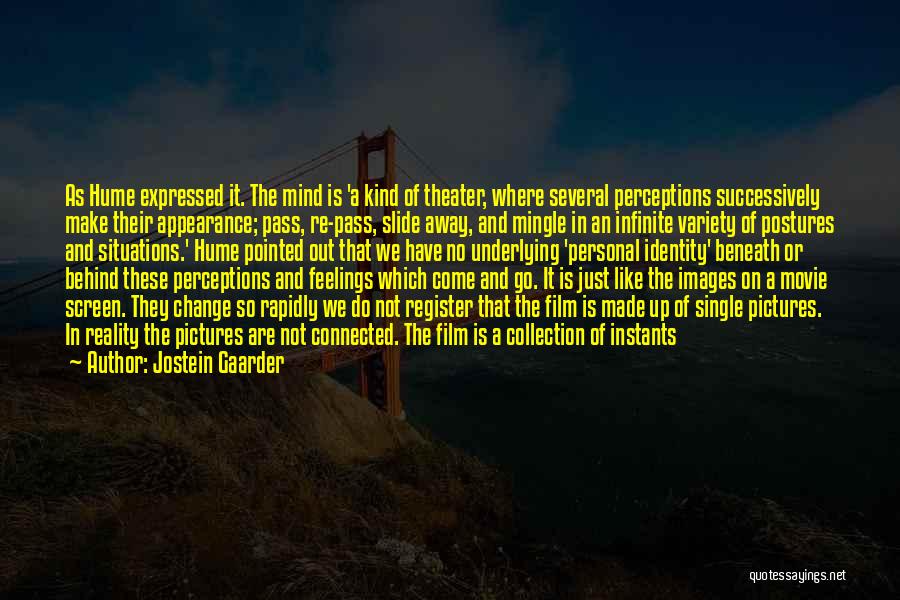 Behind The Screen Quotes By Jostein Gaarder