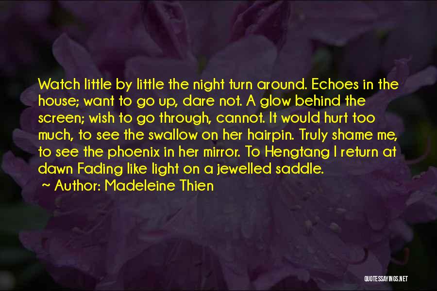 Behind The Screen Quotes By Madeleine Thien