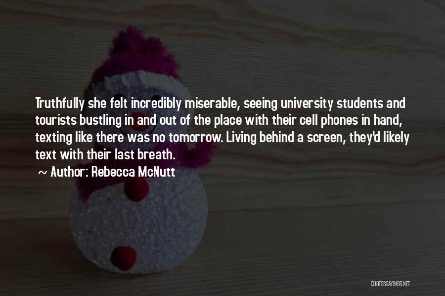 Behind The Screen Quotes By Rebecca McNutt