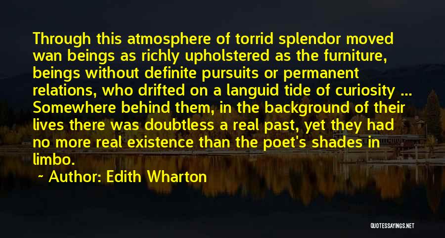 Behind The Shades Quotes By Edith Wharton