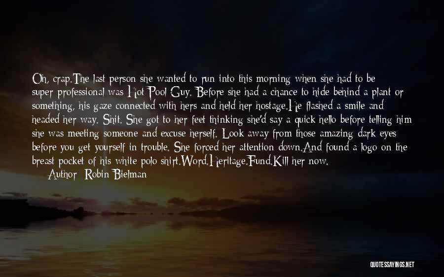 Behind The Smile Quotes By Robin Bielman