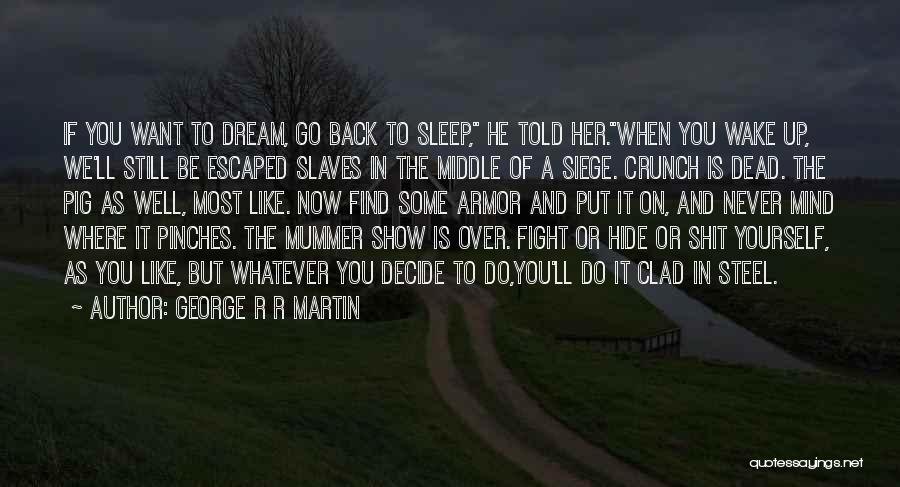 Behind The Swoosh Quotes By George R R Martin