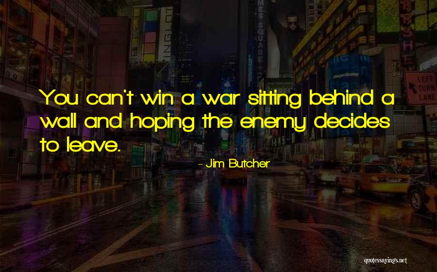 Behind The Wall Quotes By Jim Butcher