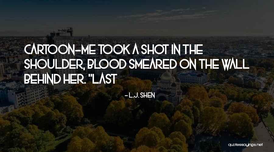 Behind The Wall Quotes By L.J. Shen