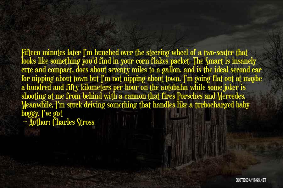 Behind The Wheel Quotes By Charles Stross